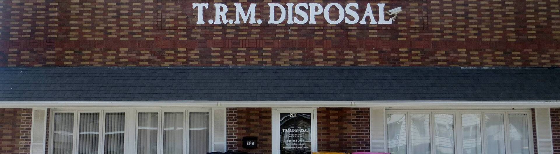 TRM Disposal